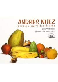 Andrés Nuez perdido entre las frutas