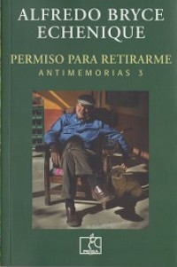 Permiso para retirarme: antimemorias 3