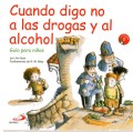 Cuando digo no a las drogas y al alcohol: guía para niños
